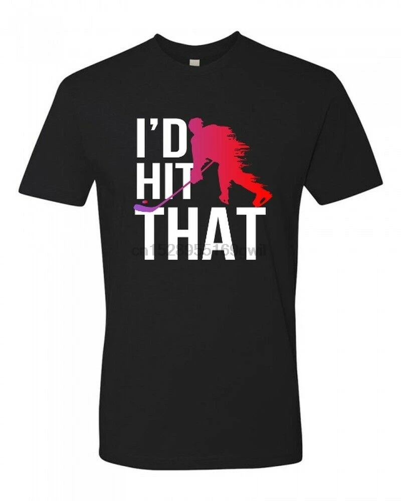 I WOULD HIT THAT FUNNY HOCKEY SHIRT AliExpress