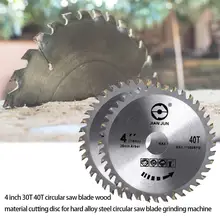 4-дюймовый 30T 40T пильный диск деревянный Материал отрезной диск или карбида Сталь полотна Циркулярной Пилы Шлифовальный станок для резки машины