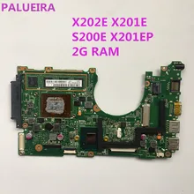PALUBEIRA материнская плата для ноутбука X202E для ASUS X202EP X202E X201E S200E X201EP материнская плата для ноутбука Материнская плата 2G оперативная память+ процессор