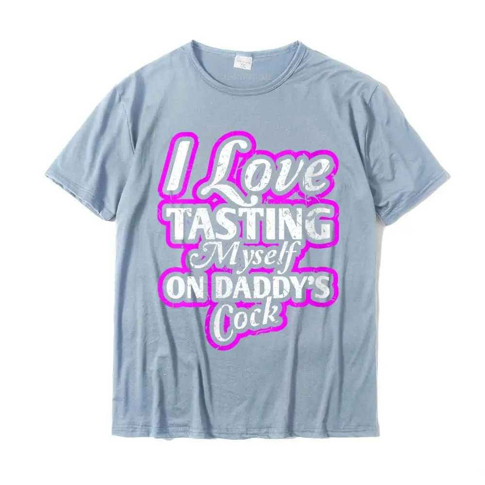 Printed 100% Cotton Tops Shirt for Men Fashionable T Shirt Design 2021 Newest Round Neck T-shirts Short Sleeve Womens I Love Tasting Myself On Daddy's Cock Sexy BDSM DDLG ABDL V-Neck T-Shirt__25190 light
