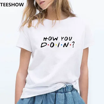 

How You Doing Wonderful Fashion Summer Print Woman Lady Short Sleeve O-Neck Friends Loose Casual Tops T-shirt For Female