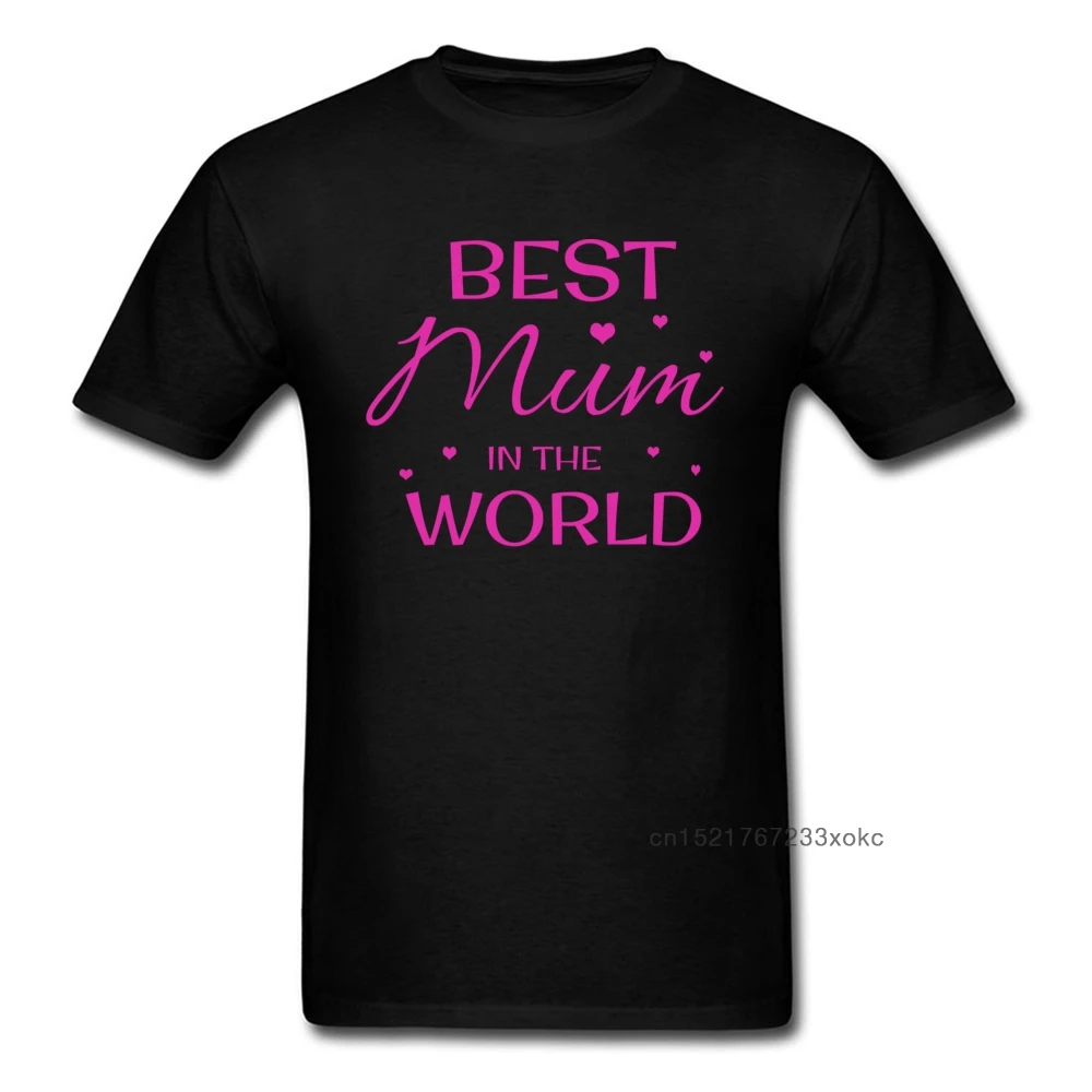 Best Mum in the World T-shirt Letter TShirt Funny T Shirt Man Woman Cotton Tops Tees Black Clothes Mother Day Free Shipping | Мужская