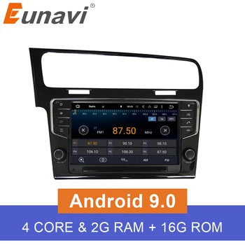 

Eunavi Quad Core 9'' 1 din Android 9.0 Car Radio Player GPS navigation for VW GOLF 7 golf7 2013-2017 head unit stereo audio