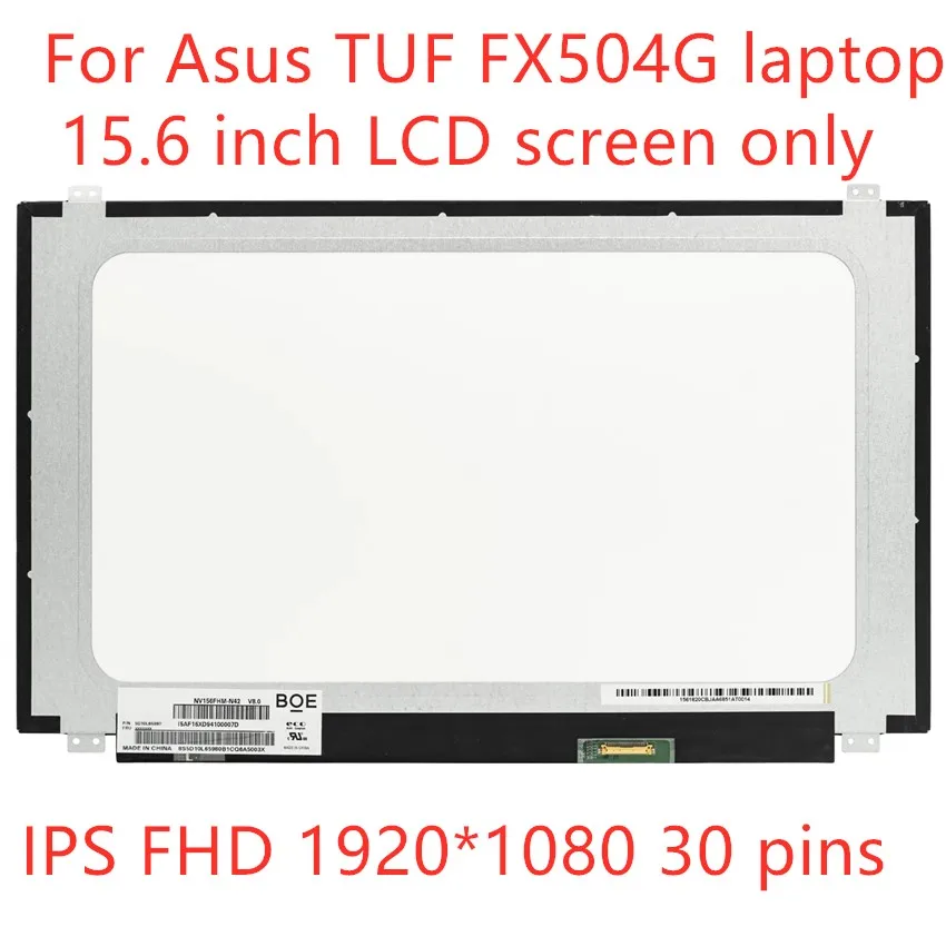 

15.6" LCD Screen replacement For ASUS TUF FX504 FX504G FX504GE laptop 30 Pins 1920X1080 LED Panel FHD Display Matrix