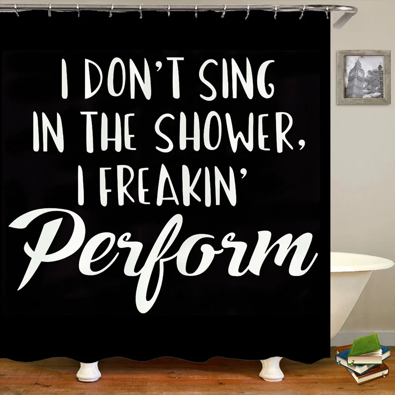 

Quirky I Dont Sing In Shower I Perform Shower Curtain Funny Performance Meme Quote Bathroom Curtains Waterproof Humor Xmas Gift