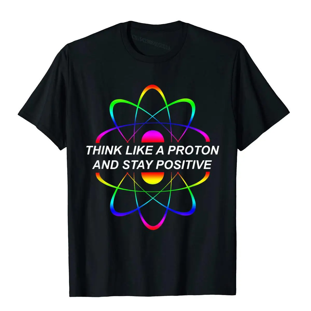 Think Like A Proton And Stay Positive Science T-Shirt__B11466black