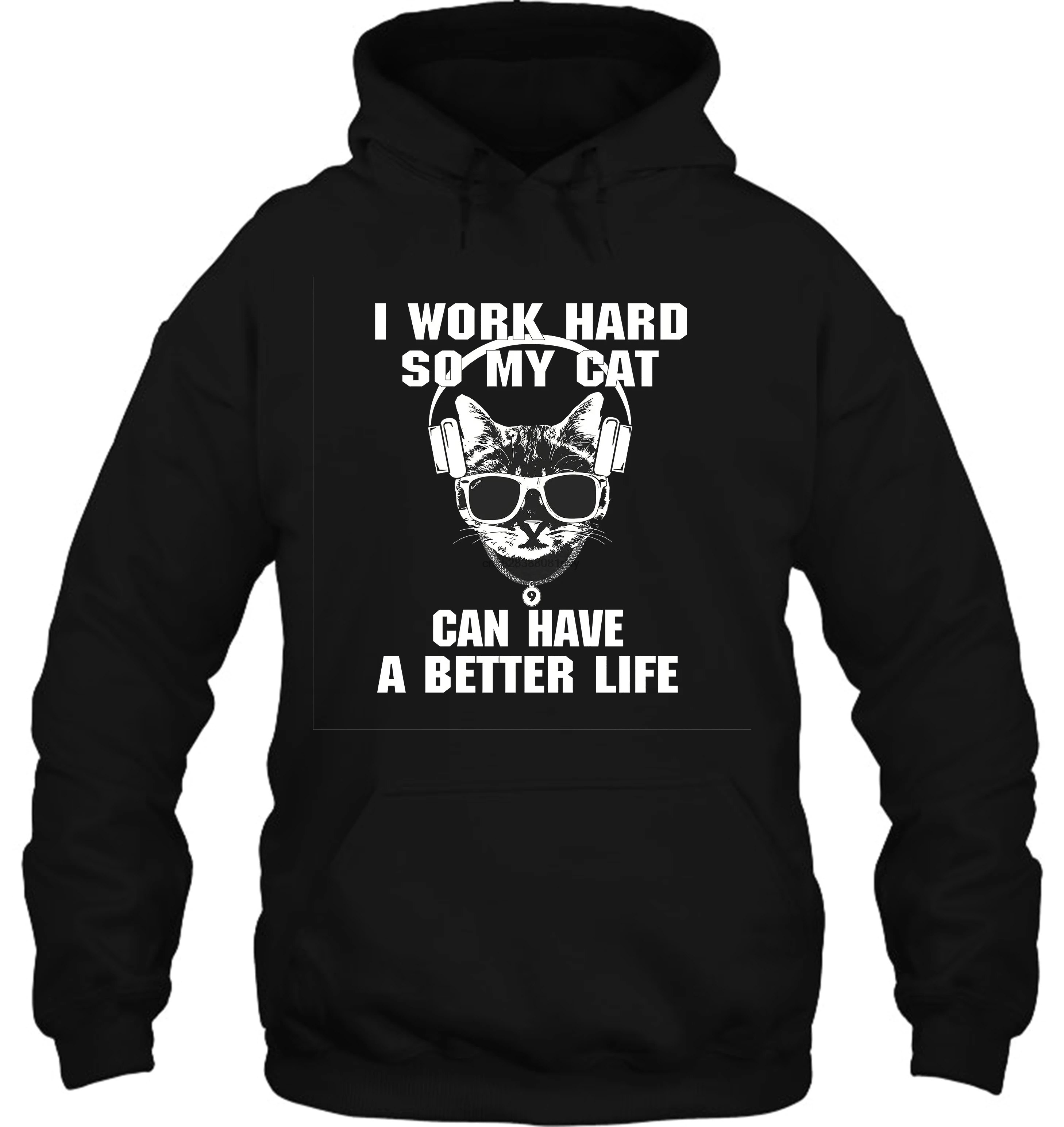 Мужская толстовка с капюшоном CaI Work Hard So My Cat Can Have A Better Life, футболка для него, для ее подарка, забавная футболка с гиком, женская уличная одежда