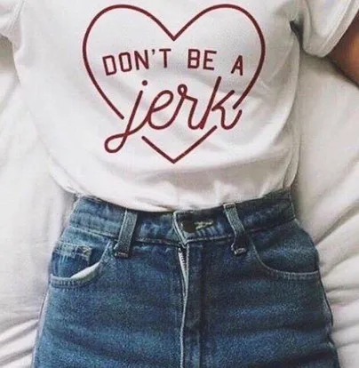 Don't Be A Jerk женская рубашка 100% хлопок Летний стиль графическая Повседневная