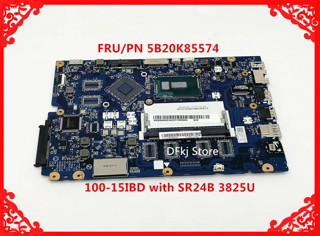 

FRU/PN 5B20K85574 Mainboard For Lenovo 100-15IBD Laptop motherboard NM-A681 with SR24B 3825U 100% tested