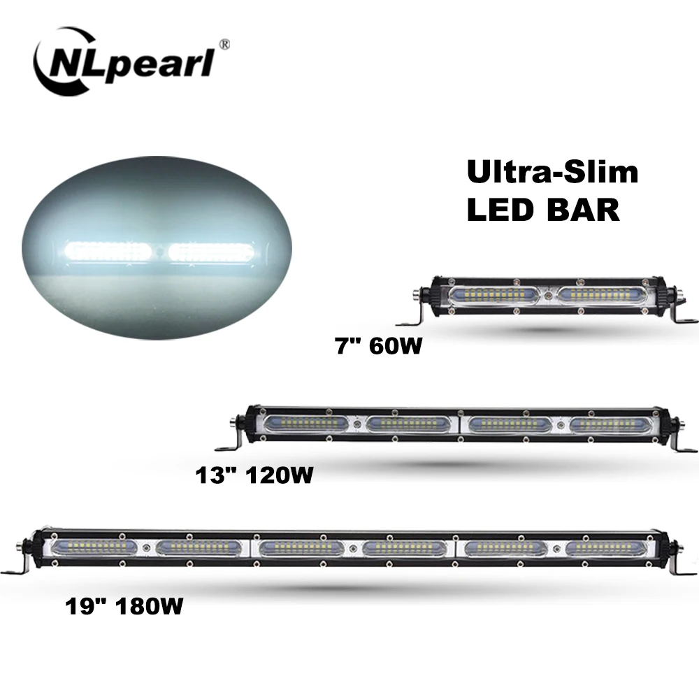 

NLpearl Ultra-Slim 7 13 19inch LED Bar Light Bar for Truck Tractor Jeep Car 4WD 4x4 SUV ATV 60W 120W 180W Led Work Light 12V 24V