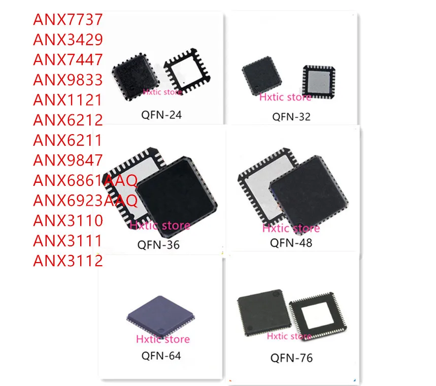 

10 шт. ANX7737 ANX3429 ANX7447 ANX9833 ANX1121 ANX6212 ANX6211 ANX9847 ANX6861AAQ ANX6923AAQ ANX3110 ANX3111 ANX3112 IC