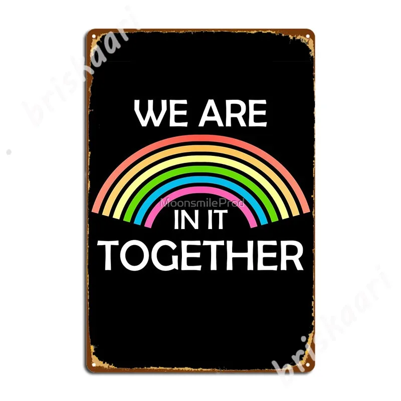 

We Are In It Together Metal Signs Classic Mural Cinema Kitchen Plaques Tin sign Posters