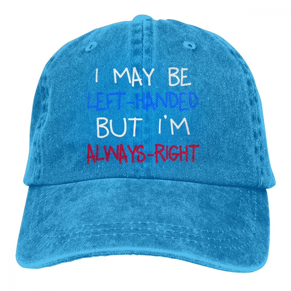 Я могу быть левшей, но я всегда права Casquette черные мужские женские джинсовые бейсболка с ремешком кепки регулируемые Гольф папа шляпа