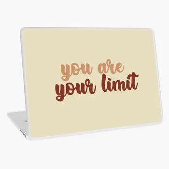 

You are your limit laptop skin sticker 13 14 15 17 inch for MacBook HP Acer Dell ASUS Lenovo
