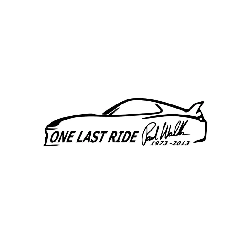 

17.5*5.1CM One Last Ride RIP for Paul Walker Vinyl Decal Car-styling Sticker Black Emblem for Toyota Corolla Ford Skoda Nissan