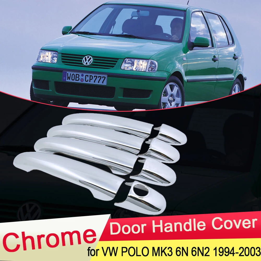 Für Volkswagen VW POLO MK3 6N 6N2 1994 ~ 2003 Chrom Türgriff Abdeckung Trim Catch Auto Set Styling Zubehör 1995 1996 1997 1998-in Autoaufkleber aus Kraftfahrzeuge und Motorräder bei