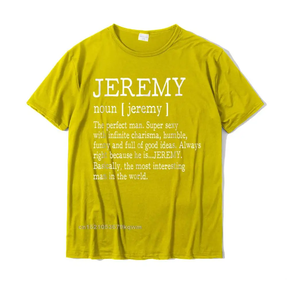 Street Summer T-shirts for Men 100% Cotton Summer T Shirt Normal T-Shirt Short Sleeve 2021 Popular Crewneck Drop Shipping Adult Definition - First Name Jeremy Men T-Shirt Funny__3429 yellow