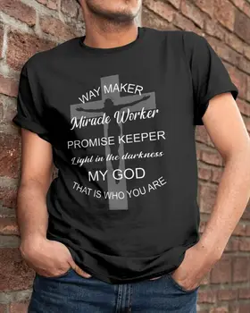 

Way Maker Miracle Worker Promise Keeper Light In The Darkness Tshirt Men Black