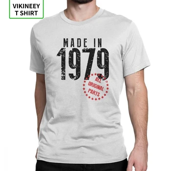 

Made In 1979 All Original Parts T-Shirt Man's Short Sleeves Birthday T Shirt Anniversary Tees Cotton Fabric Clothes Plus Size
