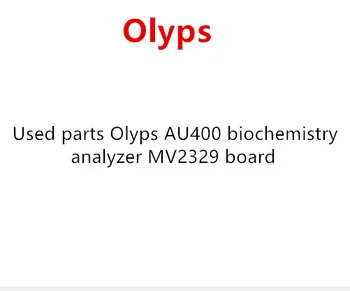 

Used parts Olyps AU400 biochemistry analyzer MV2329 board