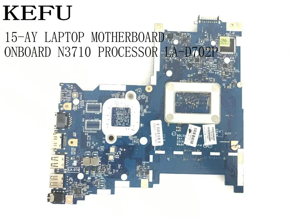  KEFU STOCK 100%  BLD50 LA-D702P For HP 15-AY LAPTOP MOTHERBOARD ONBOARD PROCESSOR N3710 (qualified 