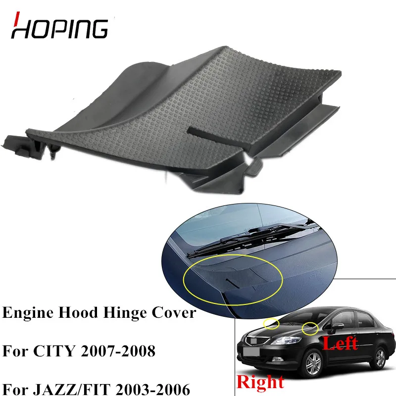 

Hoping Engine Hood Hinge Cover For HONDA CITY 2007 2008 GD6 GD8 74212-SEL-P00 74222-SEL-P00