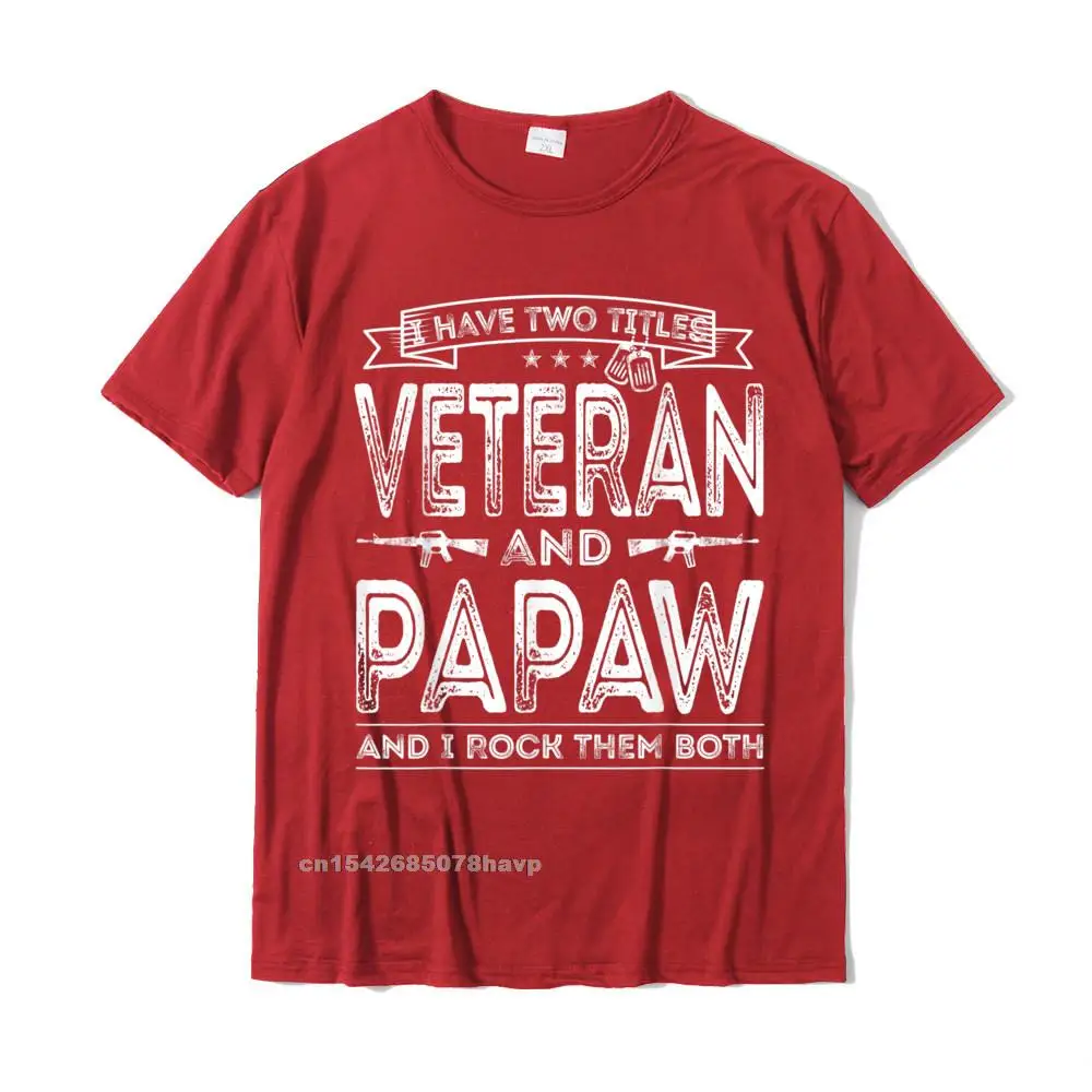 Simple Style Cotton Fabric Casual Tops Shirt Graphic Short Sleeve Male T Shirts Fitness Tight Labor Day Tees Round Collar Mens I have two titles Veteran and Papaw Funny Sayings Gifts T-Shirt__19657. red