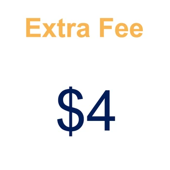 

Extra fee and product cost