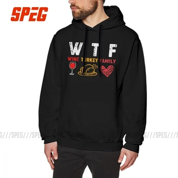 

WTF Wine Turkey Family Hoodie Men Awesome Hoodie Shirt Funny Thanksgiving Day Christmas Humorous Cotton Birthday Gift Sweatshirt
