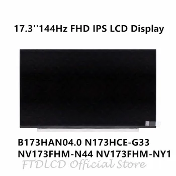 

FTDLCD 17.3'' 144Hz 72% NTSC FHD IPS LCD Display Laptop Screen Panel B173HAN04.0 N173HCE-G33 NV173FHM-N44 NV173FHM-NY1 1920x1080