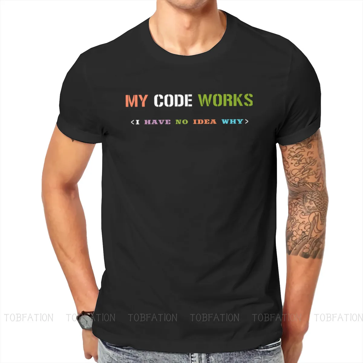 My Code Works I Have No Idea Why Programmer Sweatshirt