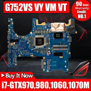 

ROG mainboard For Asus G752V G752VS G752VM G752VY G752VT laptop motherboard 100% Tested exchange!!!-i7 CPU-GTX970 980 1060 1070M