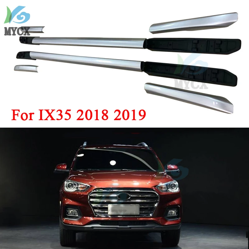 

For Hyundai IX35 2018 2019 Roof Rack Rails Bar Luggage Carrier Bars top Racks Rail Boxes Aluminum allo