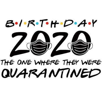 

Birthday 2020 The One Where They Were Quarantined Washable Clothes Stickers DIY Heat Transfer Patches