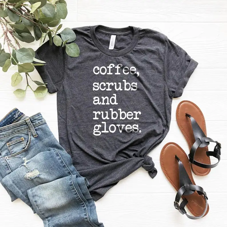 

Coffee Scrubs and Rubber Gloves T-shirt Nurse Life Gift For Women Top Casual Cotton Short Sleeve Female T Shirt Harajuku Tshirt