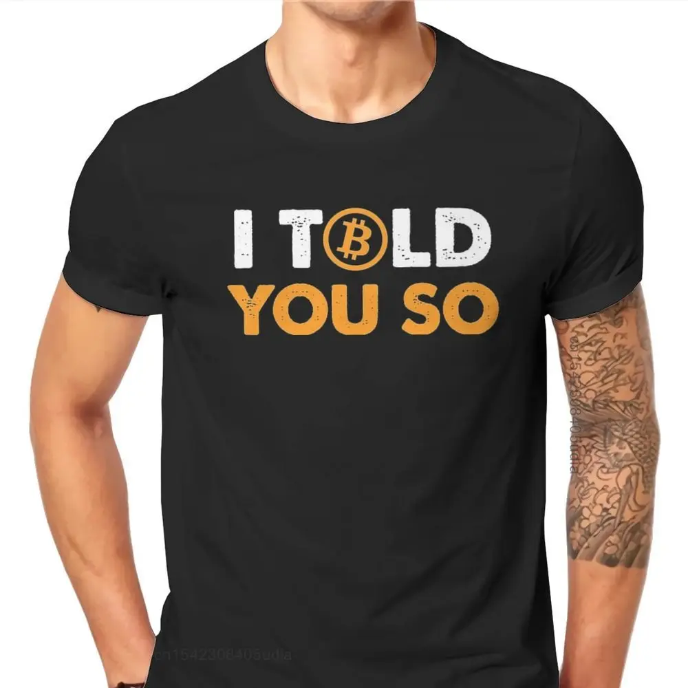 Bitcion Art Satoshi Nakamoto I Told You So Bitcoin Funny T Shirt Vintage Grunge High Quality Tshirt Loose Vintage Men Tshirts 2