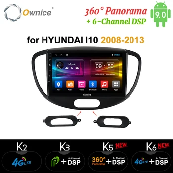 

Ownice Android9.0 8Core 4G LTE 360 Panorama K3 K5 K6 Car Radio 2 Din Player for Hyundai Grand I10 2008 - 2012 DSP SPDIF GPS Navi