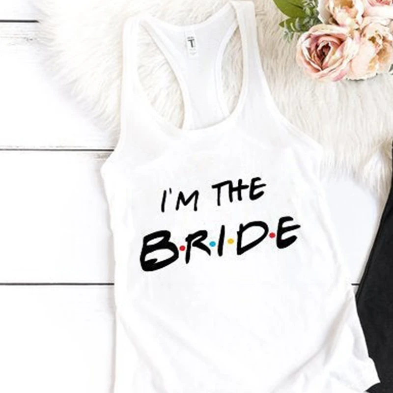 I'm The Bridal I Do Crew Will Be There for You топы с открытыми плечами для женщин с круглым вырезом Женская одежда рубашка без рукавов Прямая поставка