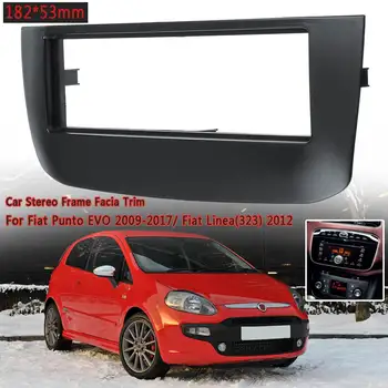 

Car Stereo Frame Facia Trim 182*53MM 1 DIN 11-375 For Fiat Punto EVO (199/310) 2009 2010 2011-2017 for Fiat Linea(323) 2012+
