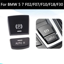 Car Handbrake Electronic Button P Button Cap Cover Fit New Old Model For BMW 5 7 Series F01 F02 F07 F10 F11 F18 F30 2009-2018 цена Car Handbrake Electronic Button P Button Cap Cover Fit New Old Model For BMW 5 7 Series F01 F02 F07 F10 F11 F18 F30 2009-2018 цены онлайн