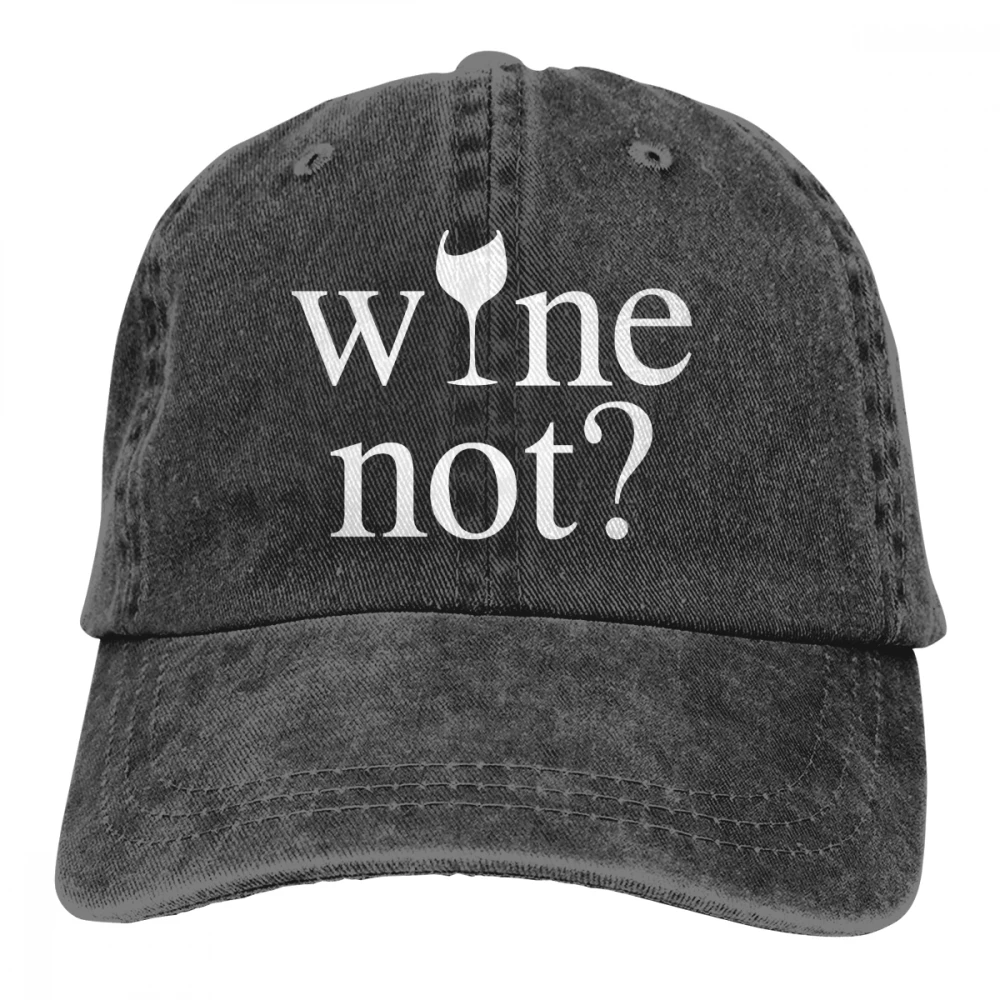 Wine Not Casquette Black Unisex Mens Womens Denim Strapback Baseball Cap Adjustable Golf Dad hat