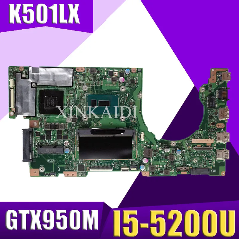 

XinKaidi K501LX Laptop motherboard for ASUS V505L K501LB K501LX K501L K501 Test original mainboard I5-5200U GTX950M-4G