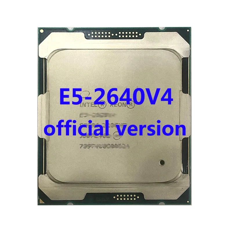 E5-2640V4 Official Version  Xeon E5 2640 v4 CPU Processor 2.40Ghz 10-Cores 20-Thread 25MB 90W LGA2011-3 For X99 Motherboard
