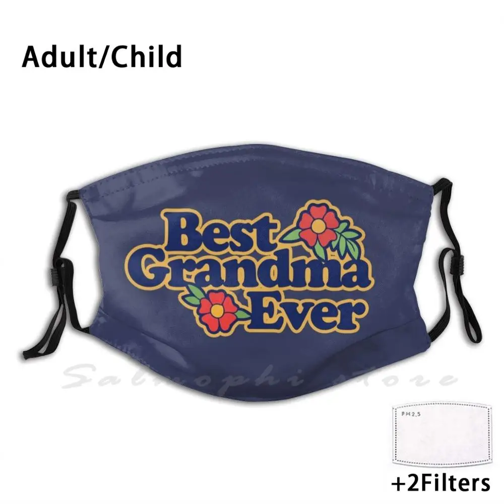 

Mask Best Grandma Ever Best Grandma Ever Grandma Grandmas Retro Vintage Best Grandma Worlds Best Grandma Flowers Flower