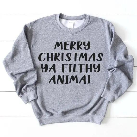 

Merry Christmas Ya Filthy Animal Sweatshirt Graphic Tumblr Letter Christmas Unisex Gift Long Sleeve O-Neck Cotton Hoodies Tops