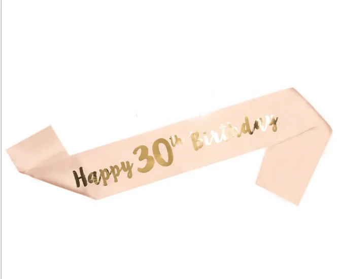 30th 1 шт. розовое золото лента для дня рождения счастливая 16th 21st 30th 40th 50th 60th лента для дня рождения на день рождения принадлежности для украшения праздника Подарочные ленты пояс - Цвет: 30th