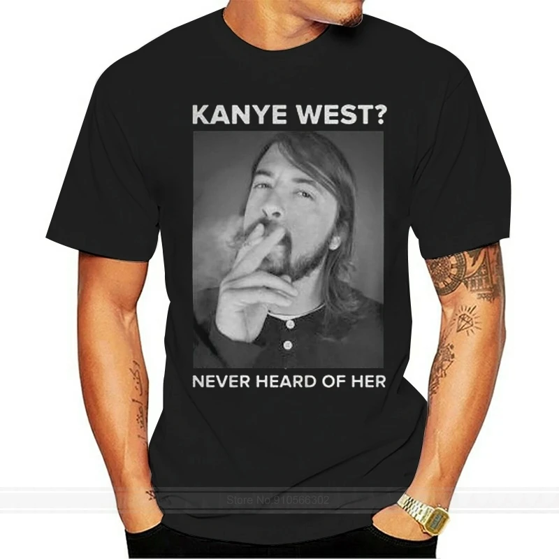 Футболка Dave Grohl Kanye Вест никогда не слышал о ней черная футболка уличная одежда