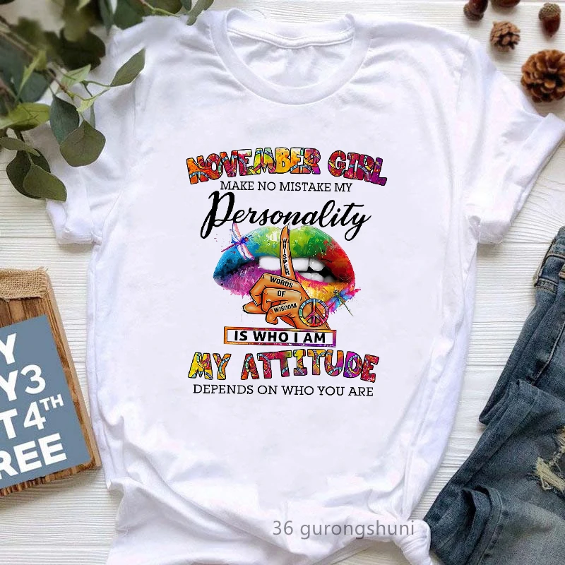 November Make No Mistake My Personality Is Who I Am My Attitude Graphic Print T-Shirt Women'S Clothing Rainbow Tshirt Femme