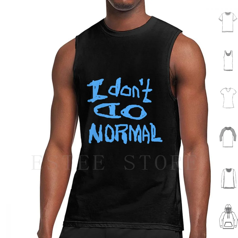 

I Don't Do Normal Tank Tops Vest Normal Typography Humor Funny Cute Weird Dork Strange Unusual Weird Cool