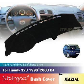 

for Mazda Family 323 1998 1999 2000 20001 2002 2003 BJ Anti-Slip Dashboard Cover Protective Pad Car Accessories Sunshade Carpet